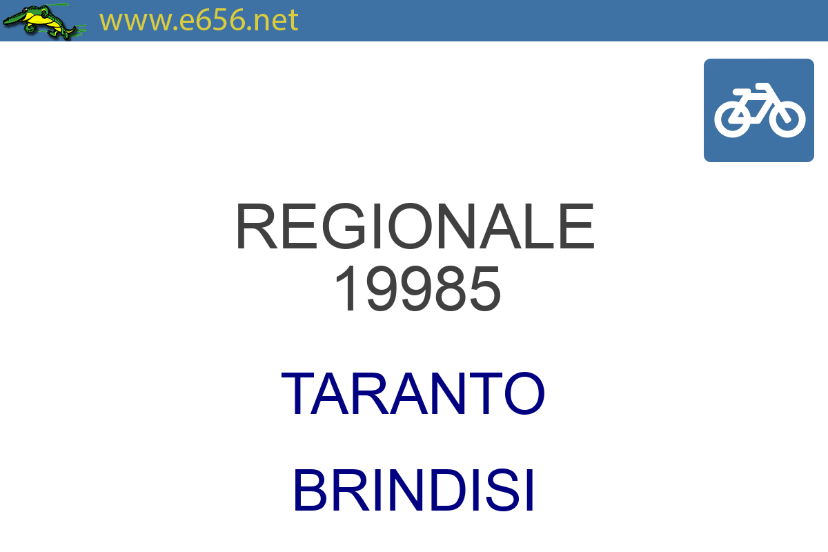 Orario treno Regionale 19985 di TRENITALIA Regionale da Taranto a Brindisi  - www.e656.net